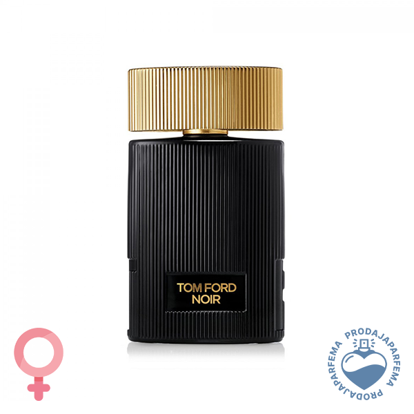 Tom Ford Noir Pour Femme - 100ml | Parfemska voda - Eau de Parfum (EDP)